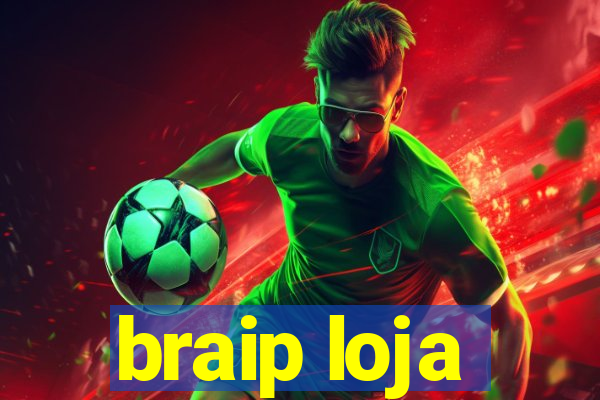 braip loja
